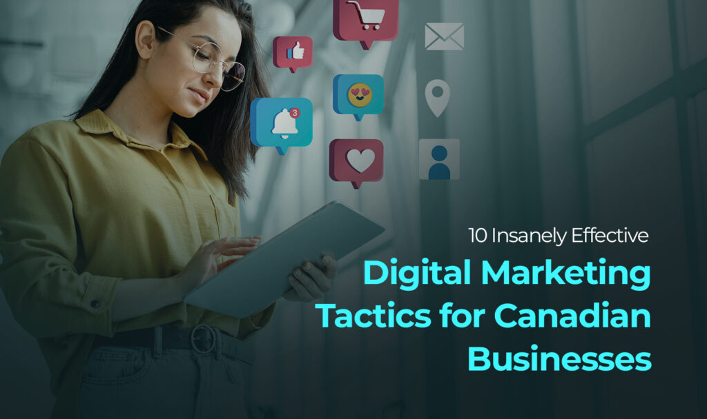 Digital Marketing Tactics for Canadian Businesses