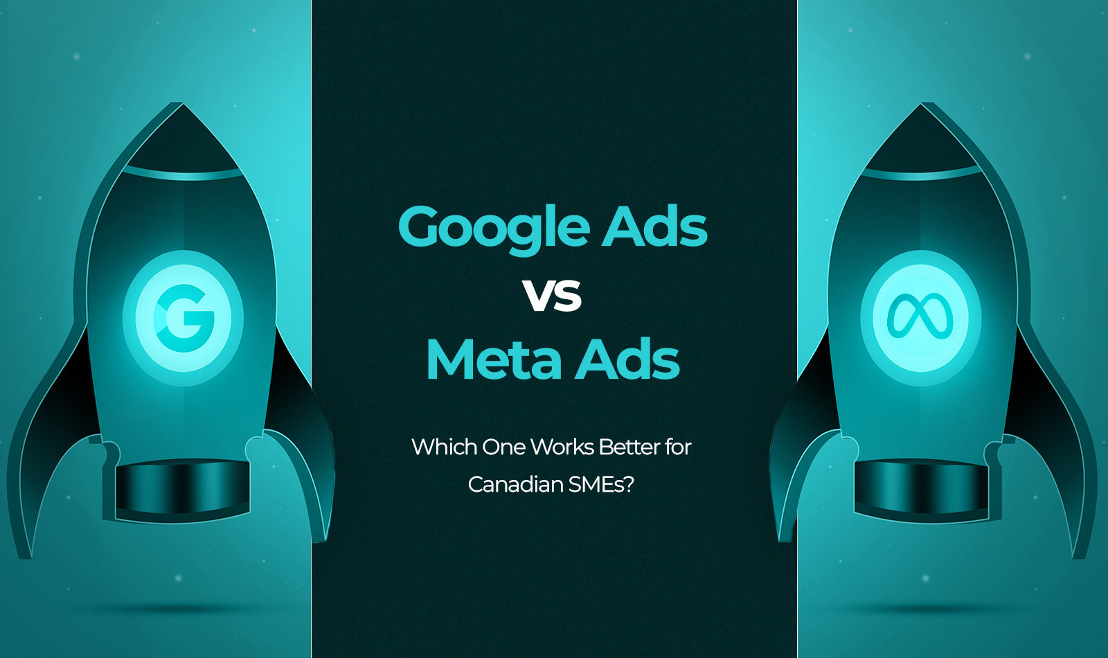 Google Ads vs Meta Ads: Which One Works Better for Canadian SMEs?