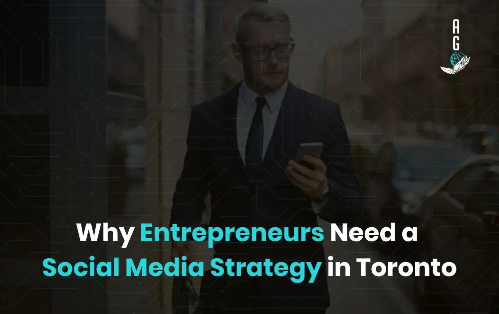 Social Media Strategy Toronto for Entrepreneurs in 2025